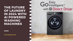 The Future Of Laundry In 2024 With AI Powered Washing Machines