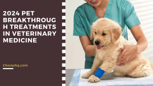 2024 Pet Breakthrough Treatments In Veterinary Medicine